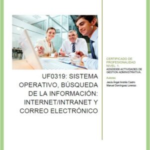 UF0319 Sistema operativo, búsqueda de la información, internet intranet y correo electrónico